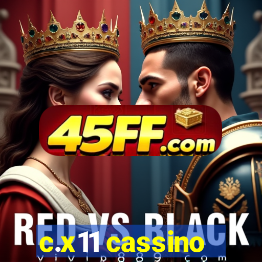 c.x11 cassino